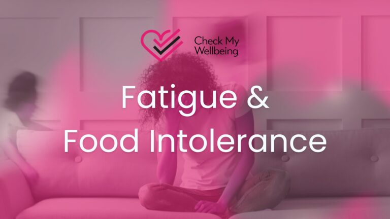 Fatigue and food intolerance